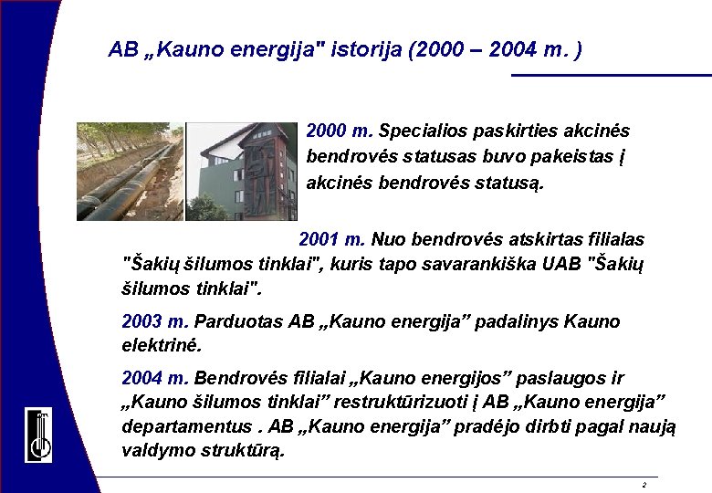 AB „Kauno energija" istorija (2000 – 2004 m. ) 2000 m. Specialios paskirties akcinės