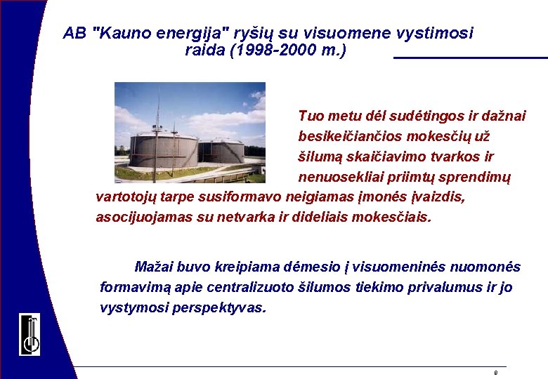  AB "Kauno energija" ryšių su visuomene vystimosi raida (1998 -2000 m. ) Tuo