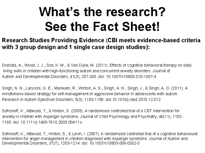 What’s the research? See the Fact Sheet! Research Studies Providing Evidence (CBI meets evidence-based