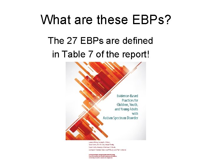 What are these EBPs? The 27 EBPs are defined in Table 7 of the