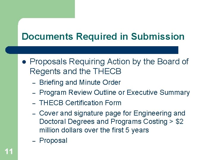 Documents Required in Submission l Proposals Requiring Action by the Board of Regents and