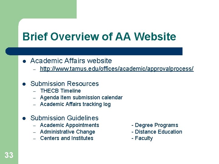 Brief Overview of AA Website l Academic Affairs website – l Submission Resources –