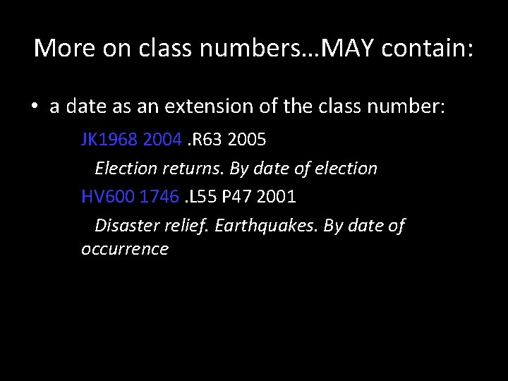 More on class numbers…MAY contain: • a date as an extension of the class