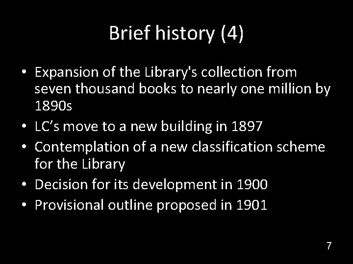 Brief history (4) • Expansion of the Library's collection from seven thousand books to