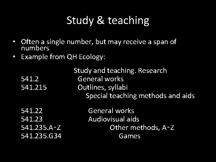 Study & teaching • Often a single number, but may receive a span of