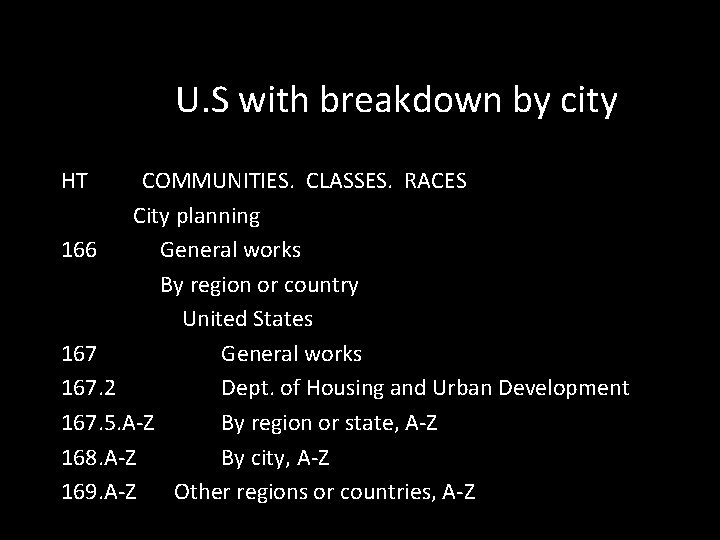 U. S with breakdown by city HT COMMUNITIES. CLASSES. RACES City planning 166 General