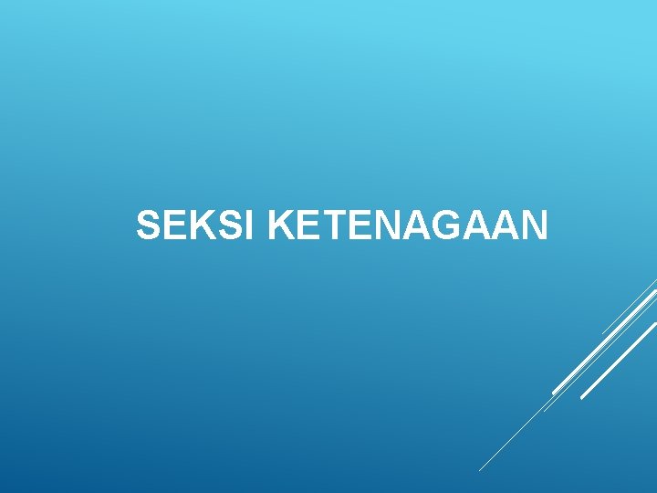 SEKSI KETENAGAAN 