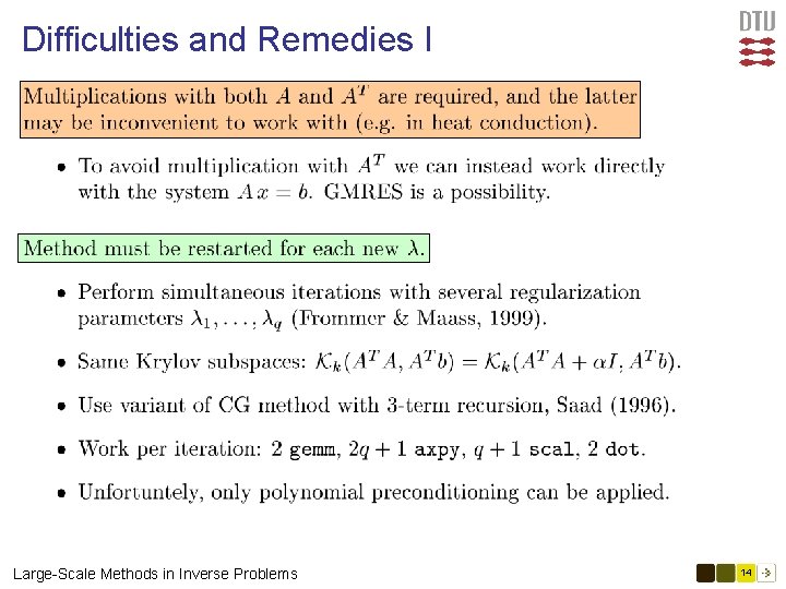 Difficulties and Remedies I Large-Scale Methods in Inverse Problems 14 