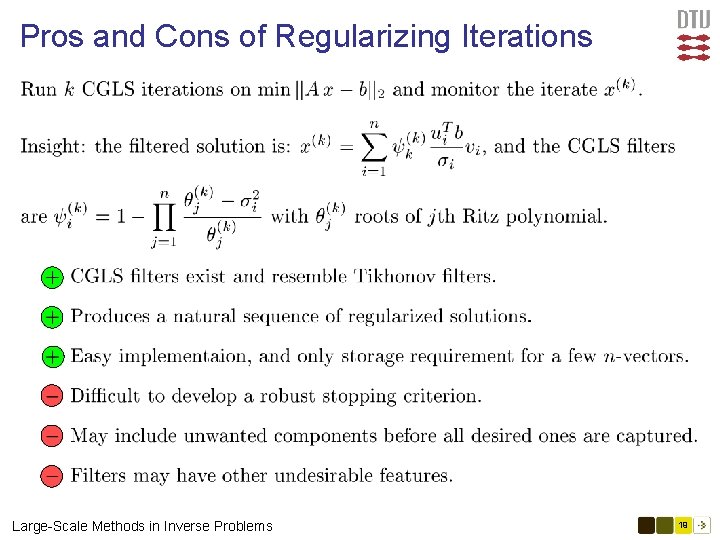 Pros and Cons of Regularizing Iterations Large-Scale Methods in Inverse Problems 19 