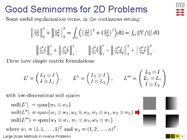 Good Seminorms for 2 D Problems Large-Scale Methods in Inverse Problems 25 