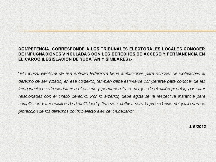 COMPETENCIA. CORRESPONDE A LOS TRIBUNALES ELECTORALES LOCALES CONOCER DE IMPUGNACIONES VINCULADAS CON LOS DERECHOS