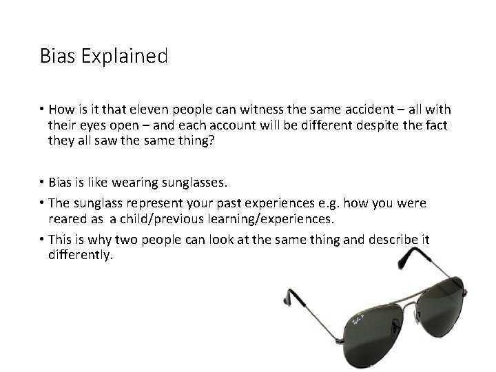 Bias Explained • How is it that eleven people can witness the same accident