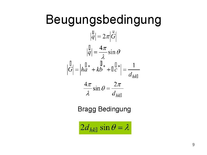 Beugungsbedingung Bragg Bedingung 9 