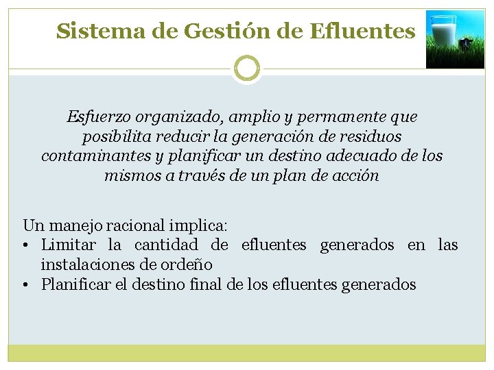 Sistema de Gestión de Efluentes Esfuerzo organizado, amplio y permanente que posibilita reducir la