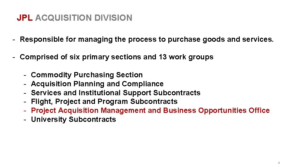 JPL ACQUISITION DIVISION - Responsible for managing the process to purchase goods and services.