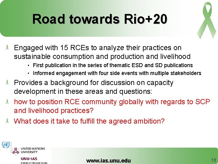 Road towards Rio+20 Engaged with 15 RCEs to analyze their practices on sustainable consumption