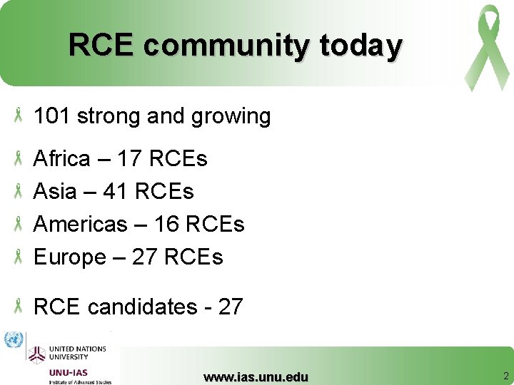 RCE community today 101 strong and growing Africa – 17 RCEs Asia – 41