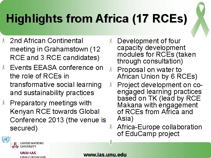 Highlights from Africa (17 RCEs) 2 nd African Continental meeting in Grahamstown (12 RCE