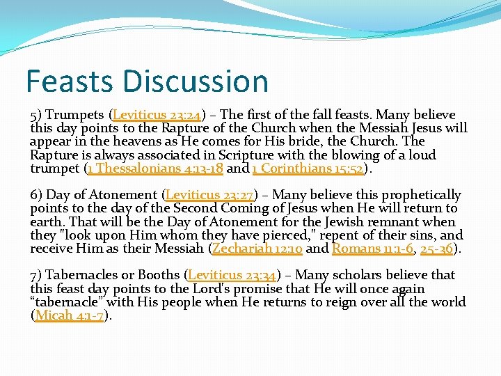 Feasts Discussion 5) Trumpets (Leviticus 23: 24) – The first of the fall feasts.