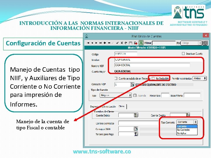 INTRODUCCIÓN A LAS NORMAS INTERNACIONALES DE INFORMACIÓN FINANCIERA - NIIF Configuración de Cuentas Manejo