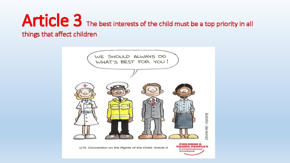 Article 3 The best interests of the child must be a top priority in