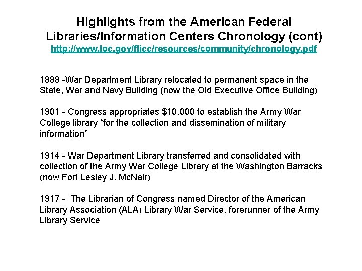 Highlights from the American Federal Libraries/Information Centers Chronology (cont) http: //www. loc. gov/flicc/resources/community/chronology. pdf