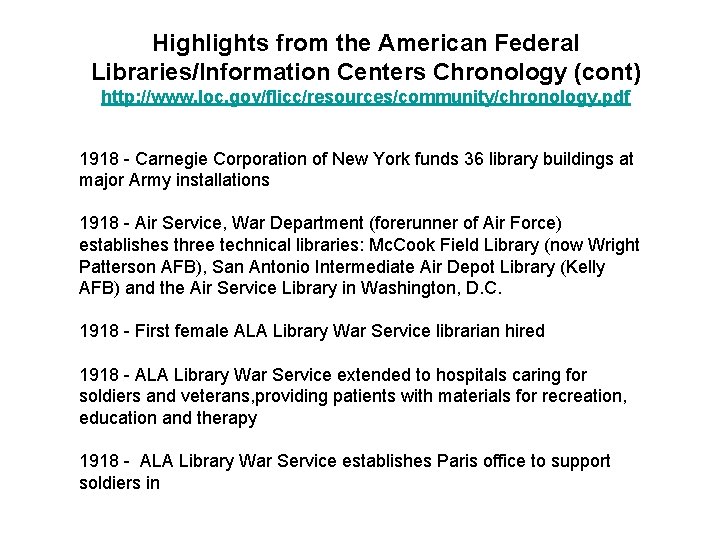 Highlights from the American Federal Libraries/Information Centers Chronology (cont) http: //www. loc. gov/flicc/resources/community/chronology. pdf