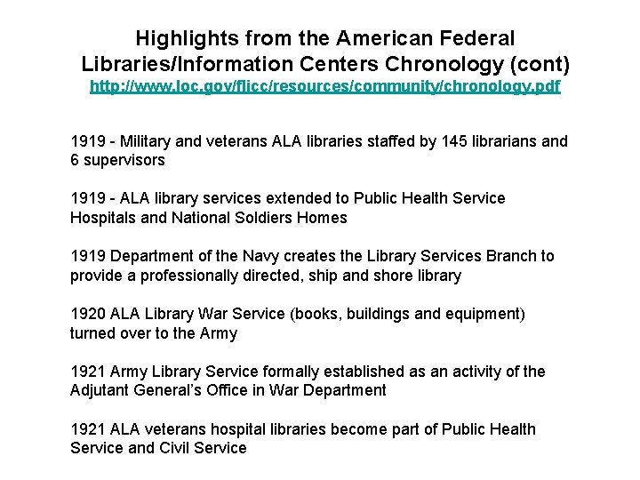 Highlights from the American Federal Libraries/Information Centers Chronology (cont) http: //www. loc. gov/flicc/resources/community/chronology. pdf