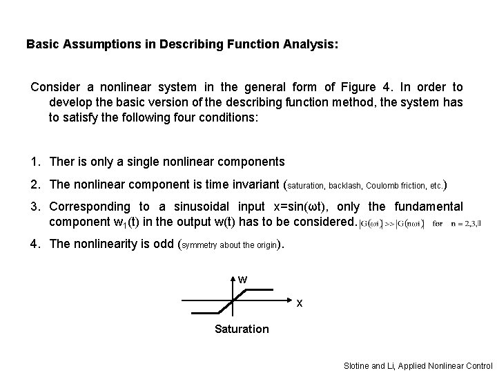 Basic Assumptions in Describing Function Analysis: Consider a nonlinear system in the general form