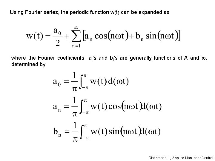Using Fourier series, the periodic function w(t) can be expanded as where the Fourier