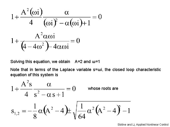 Solving this equation, we obtain A=2 and ω=1 Note that in terms of the
