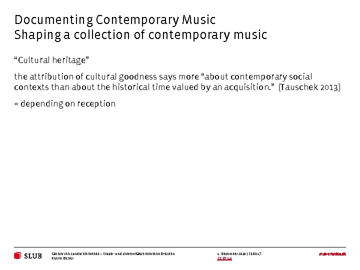 Documenting Contemporary Music Shaping a collection of contemporary music “Cultural heritage” the attribution of