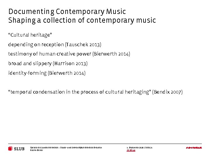 Documenting Contemporary Music Shaping a collection of contemporary music “Cultural heritage” depending on reception