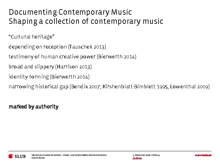 Documenting Contemporary Music Shaping a collection of contemporary music “Cultural heritage” depending on reception