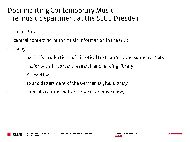 Documenting Contemporary Music The music department at the SLUB Dresden - since 1816 -