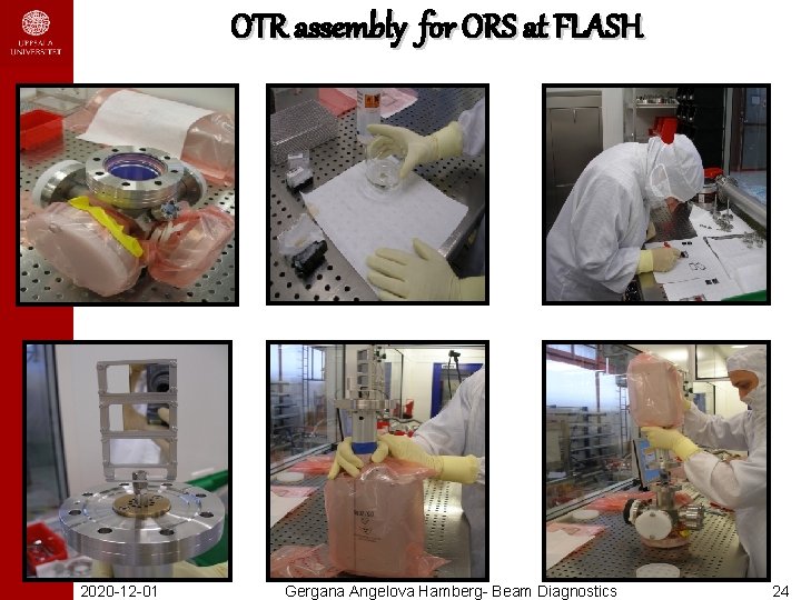OTR assembly for ORS at FLASH 2020 -12 -01 Gergana Angelova Hamberg- Beam Diagnostics