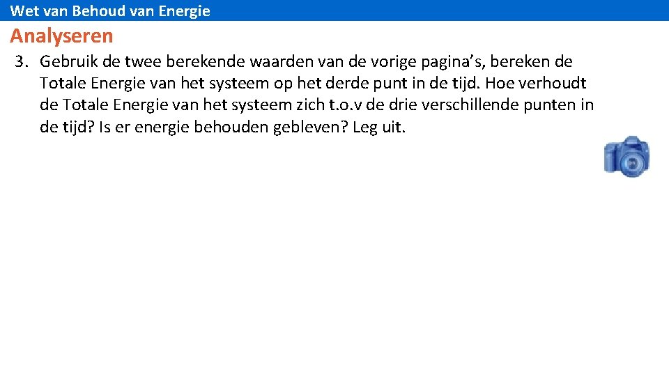 Wet van Behoud van Energie Analyseren 3. Gebruik de twee berekende waarden van de