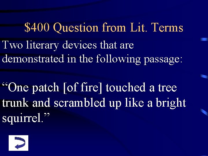 $400 Question from Lit. Terms Two literary devices that are demonstrated in the following