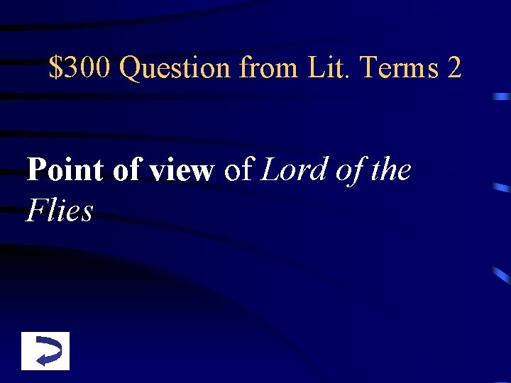 $300 Question from Lit. Terms 2 Point of view of Lord of the Flies