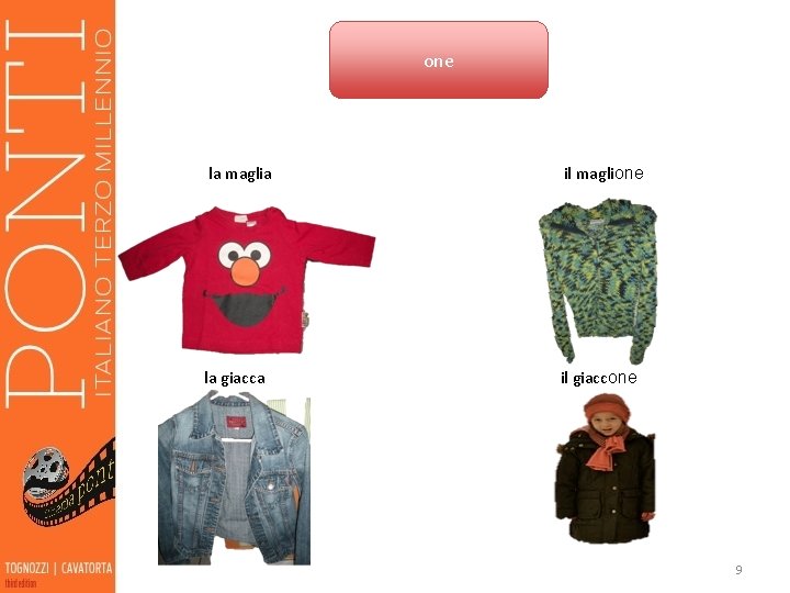 one la maglia il maglione la giacca il giaccone 9 