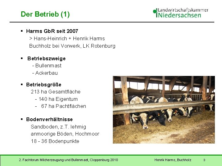 Der Betrieb (1) § Harms Gb. R seit 2007 > Hans-Heinrich + Henrik Harms