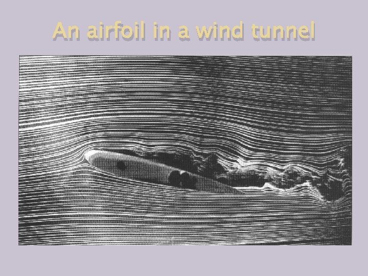 An airfoil in a wind tunnel 