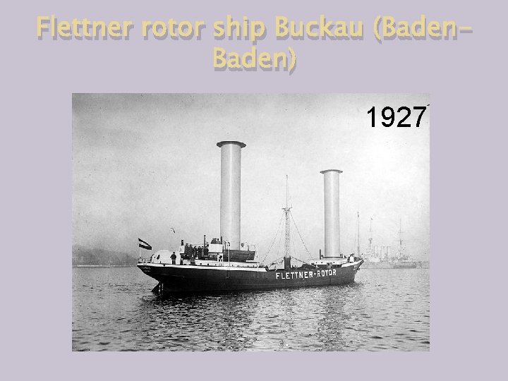 Flettner rotor ship Buckau (Baden) 1927 