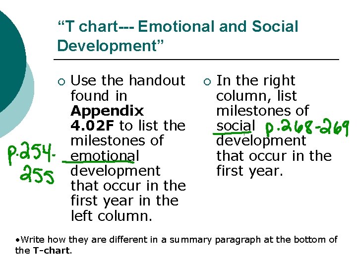 “T chart--- Emotional and Social Development” ¡ Use the handout found in Appendix 4.