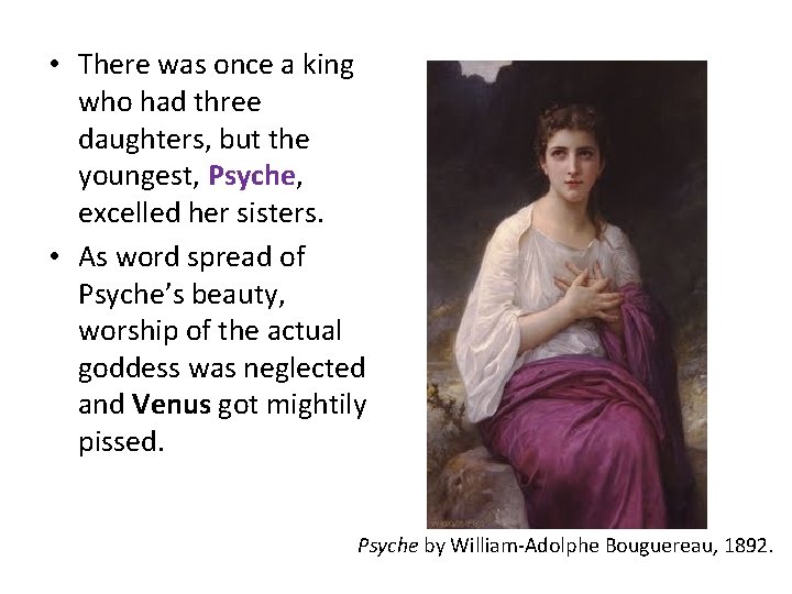  • There was once a king who had three daughters, but the youngest,