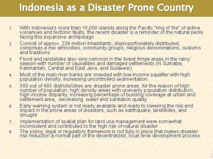 Indonesia as a Disaster Prone Country 1. 2. 3. 4. 5. 6. 7. 8.