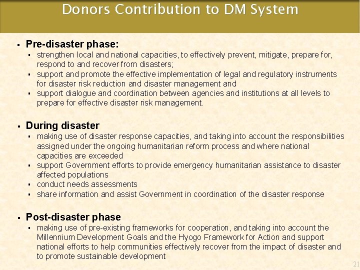 Donors Contribution to DM System § Pre-disaster phase: § § During disaster § §