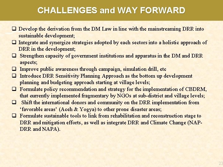 CHALLENGES and WAY FORWARD q Develop the derivation from the DM Law in line