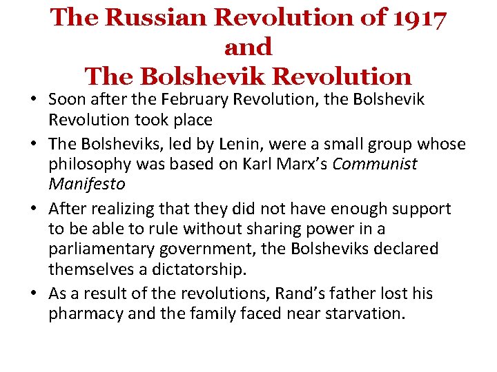 The Russian Revolution of 1917 and The Bolshevik Revolution • Soon after the February