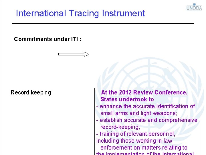 International Tracing Instrument Commitments under ITI : Record-keeping At the 2012 Review Conference, States